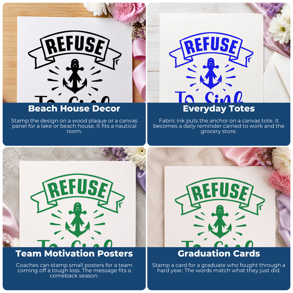 Four ways to use the Refuse To Sink Self-Inking Craft Stamp: beach house decor, everyday totes, team motivation posters and graduation cards.
