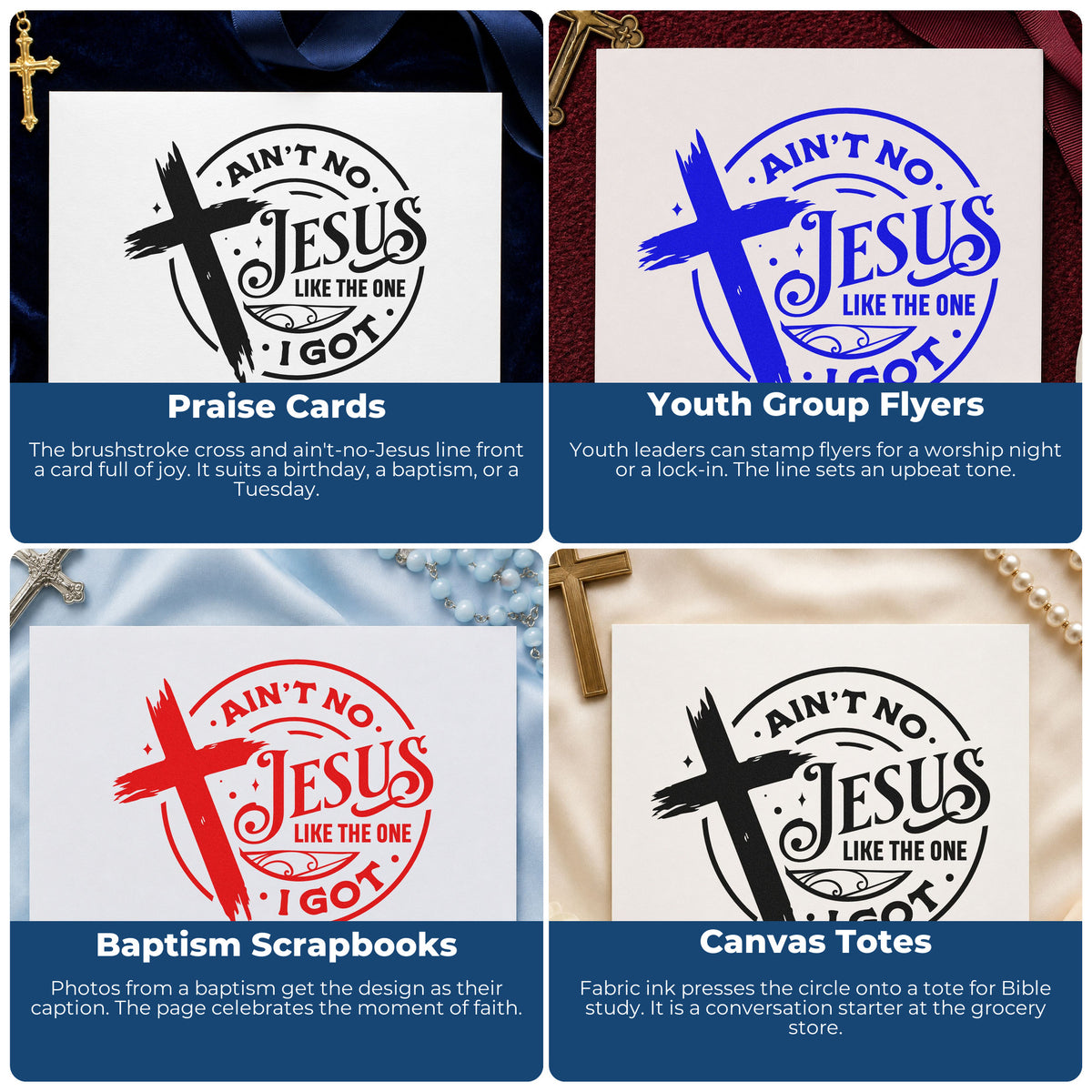 Four ways to use the Ain't No Jesus Like Mine Self-Inking Stamp: praise cards, youth group flyers, baptism scrapbooks and canvas totes.