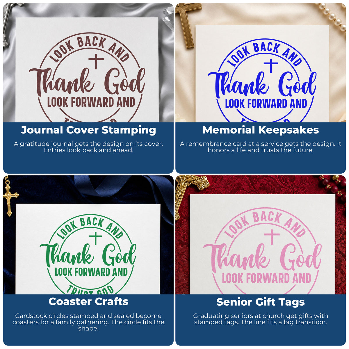 Four ways to use the Look Back And Thank God, Look Forward And Trust God Self-Inking Stamp: journal cover stamping, memorial keepsakes, coaster crafts and senior gift tags.