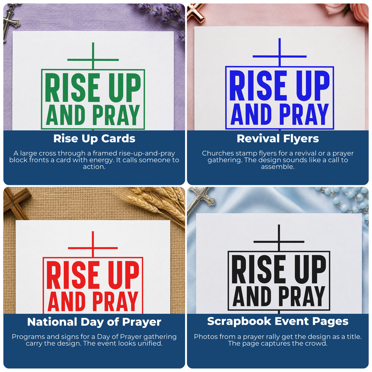 Four ways to use the Rise Up And Pray With Cross PSI Pre-Inked Stamp: rise up cards, revival flyers, national day of prayer and scrapbook event pages.