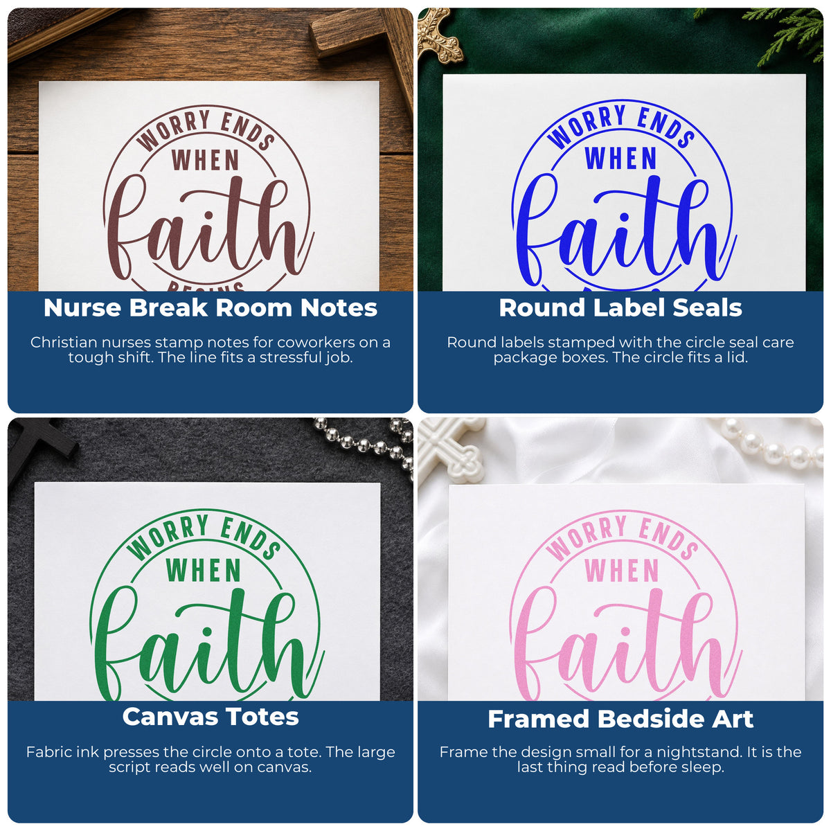 Four ways to use the Worry Ends When Faith Begins Circular Layout Premium Wooden Stamp - Vintage Pro: nurse break room notes, round label seals, canvas totes and framed bedside art.