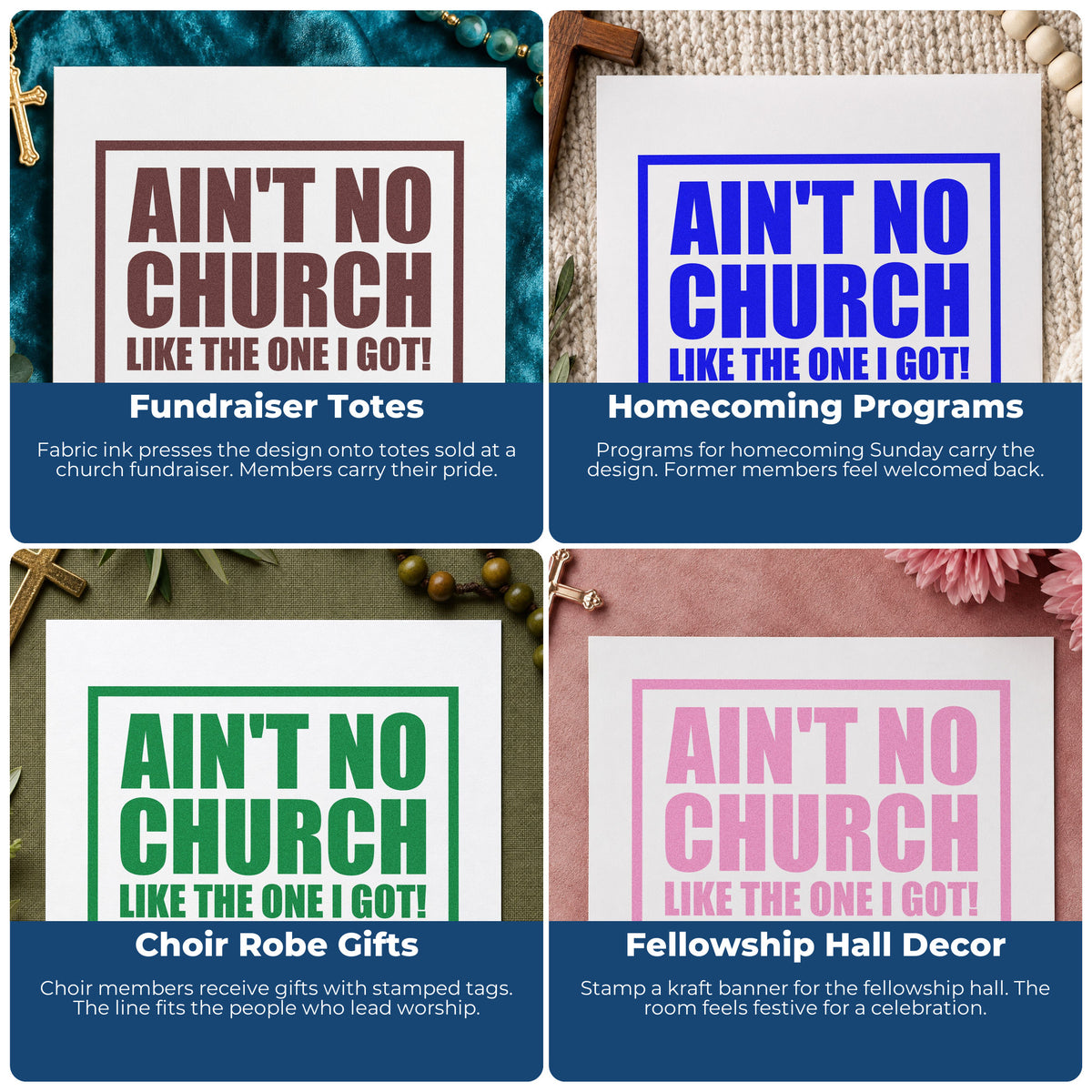 Four ways to use the Ain't No Church Like The One I Got Premium Wood-Mounted Stamp - Vintage Pro: fundraiser totes, homecoming programs, choir robe gifts and fellowship hall decor.