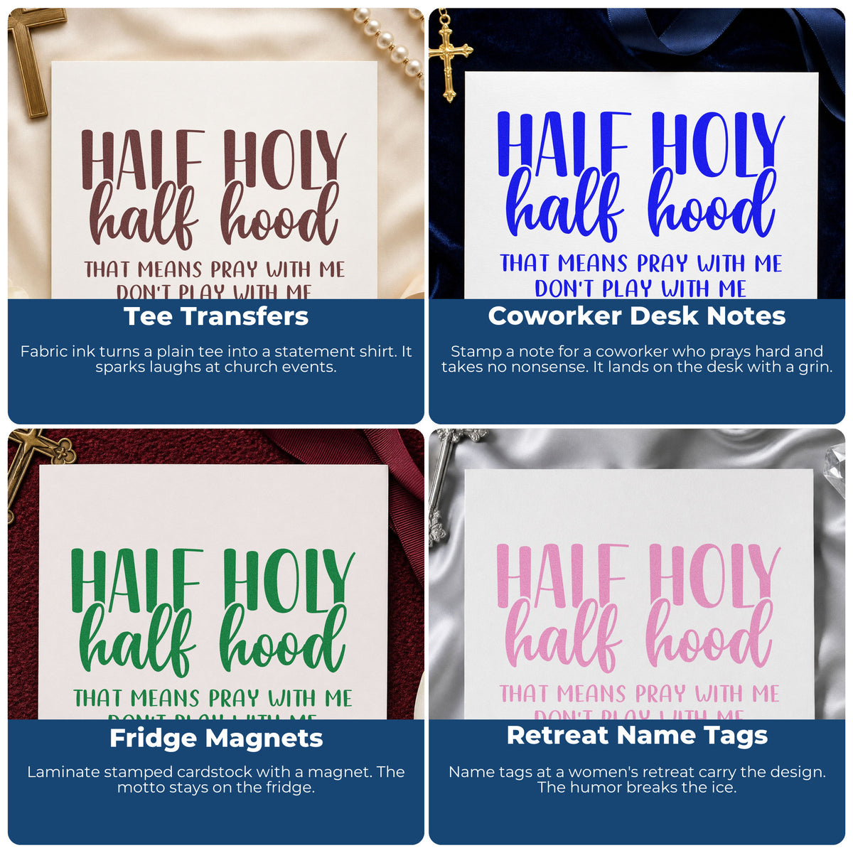 Four ways to use the Half Holy Half Hood Pre-Inked Stamp – PSI: tee transfers, coworker desk notes, fridge magnets and retreat name tags.