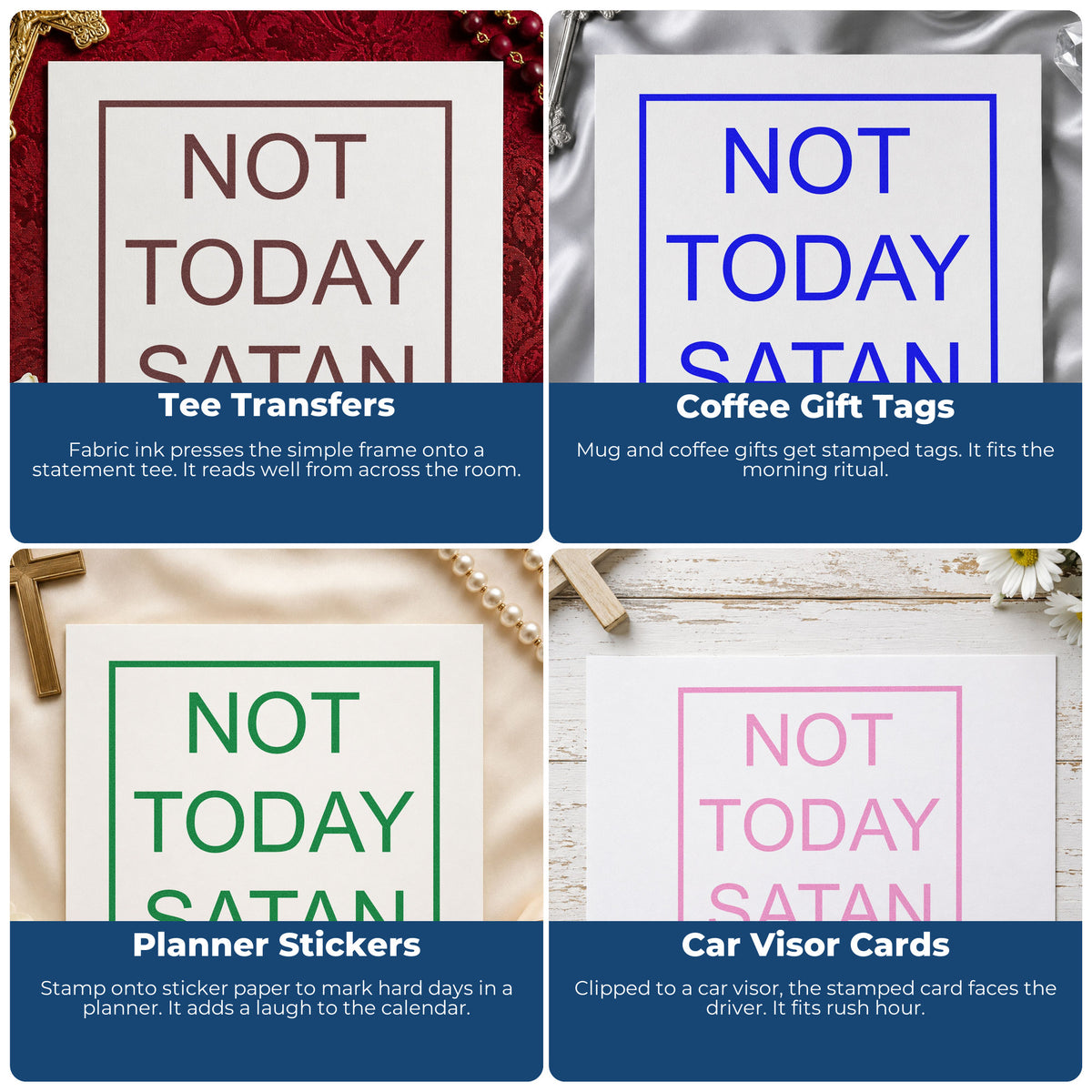 Four ways to use the Not Today Satan Frame Rubber Stamp – Wood Handle: tee transfers, coffee gift tags, planner stickers and car visor cards.
