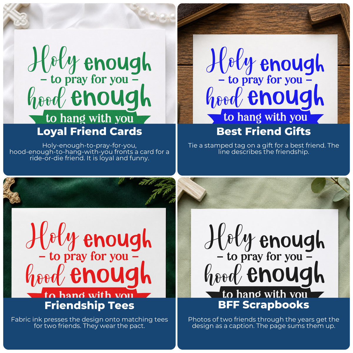 Four ways to use the Holy Enough Hood Enough Rubber Stamp – Wood Handle: loyal friend cards, best friend gifts, friendship tees and bff scrapbooks.