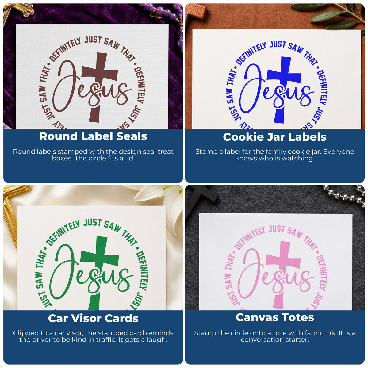 Four ways to use the Jesus Definitely Saw That With Cross Self-Inking Stamp: round label seals, cookie jar labels, car visor cards and canvas totes.