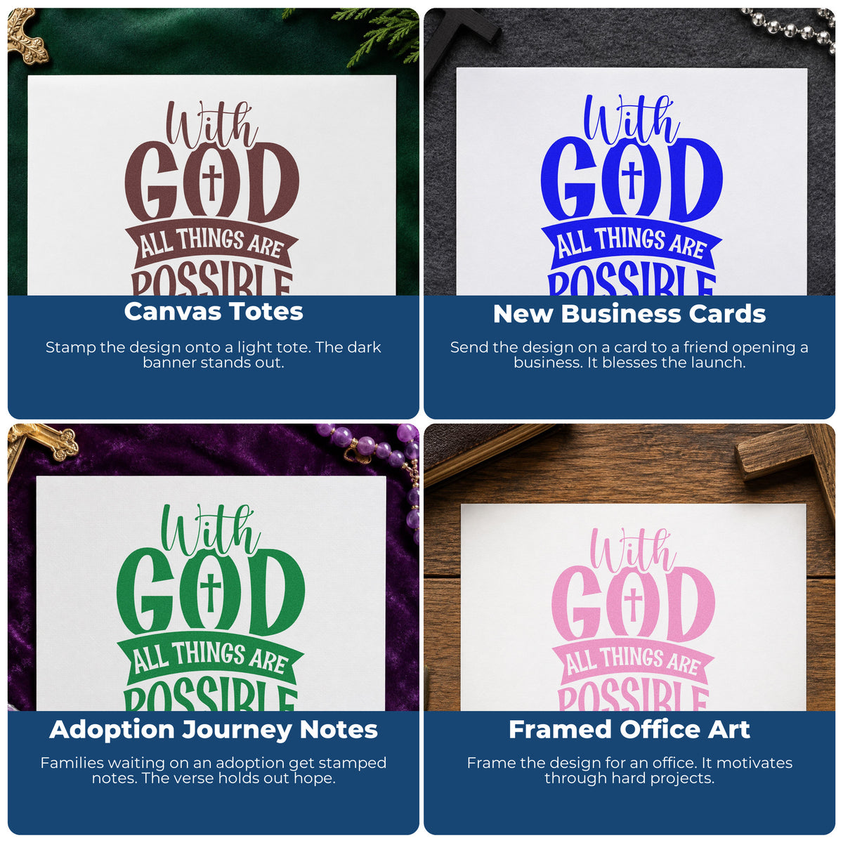 Four ways to use the With God All Things Are Possible Solid Banner With Cross Stamp – Self-Inking: canvas totes, new business cards, adoption journey notes and framed office art.