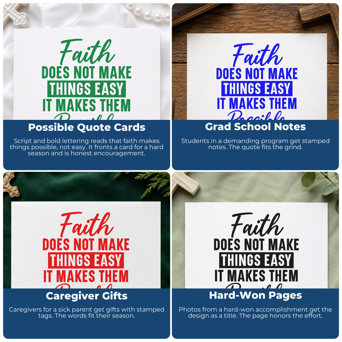 Four ways to use the Self-Inking Faith Does Not Make Things Easy, It Makes Them Possible Stamp: possible quote cards, grad school notes, caregiver gifts and hard-won pages.