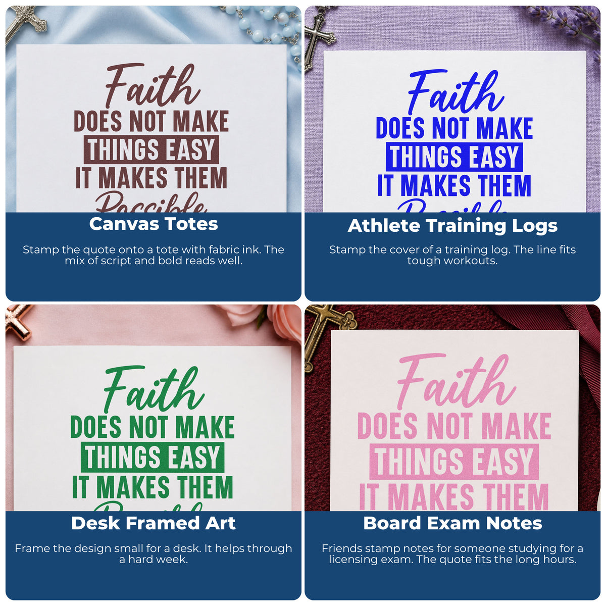 Four ways to use the Faith Does Not Make Things Easy, It Makes Them Possible Pre-Inked Stamp – PSI: canvas totes, athlete training logs, desk framed art and board exam notes.