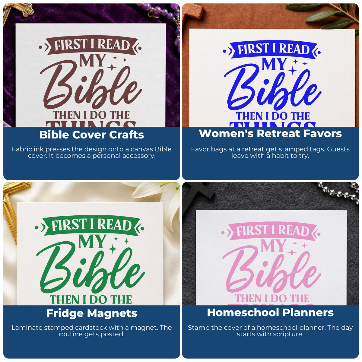 Four ways to use the First I Read My Bible, Then I Do The Things Wood Handle Stamp: bible cover crafts, women's retreat favors, fridge magnets and homeschool planners.
