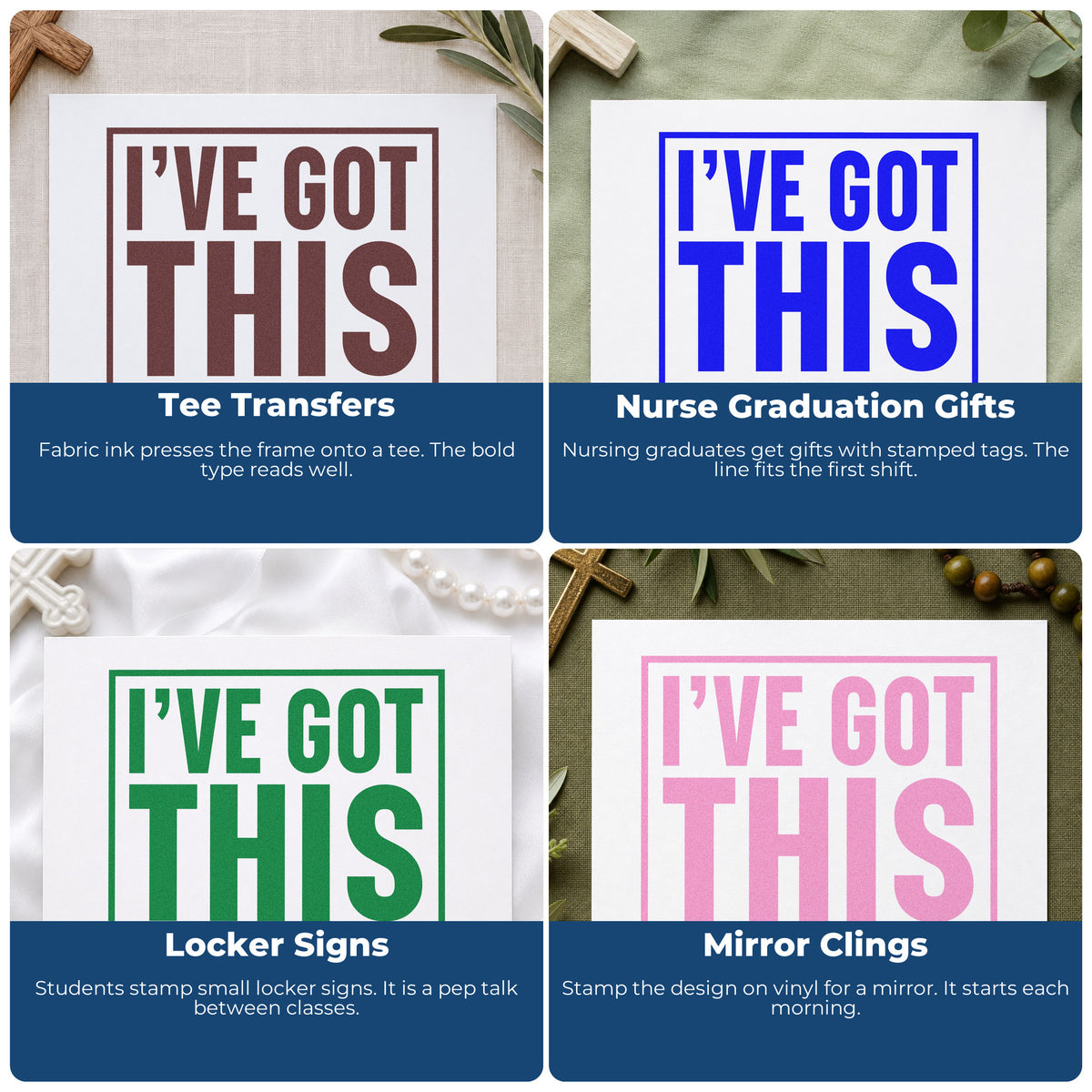 Four ways to use the I've Got This Frame Accent Craft Stamp – Self-Inking: tee transfers, nurse graduation gifts, locker signs and mirror clings.