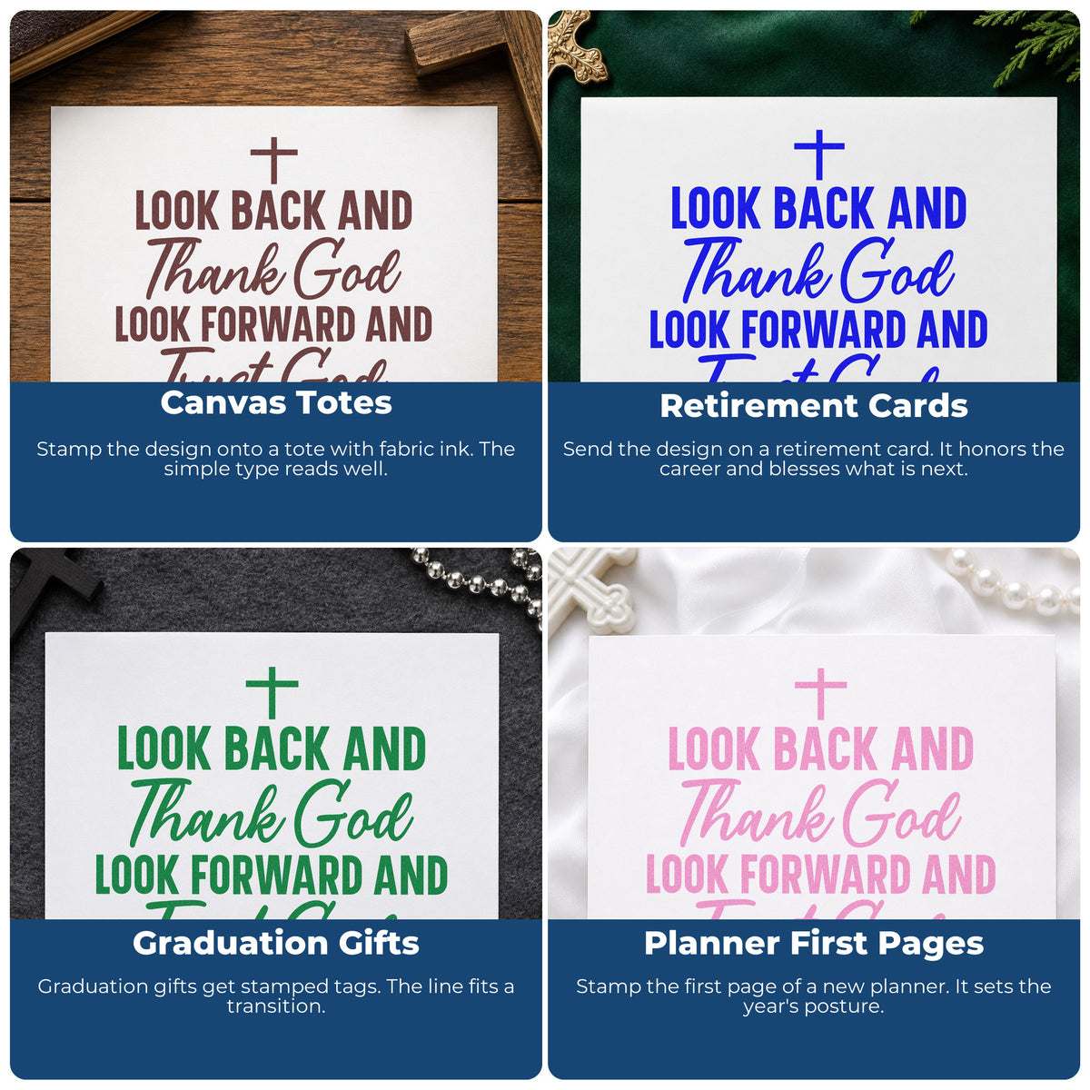 Four ways to use the Duo Hand Look Back And Thank God, Look Forward And Trust God With Cross Rubber Stamp: canvas totes, retirement cards, graduation gifts and planner first pages.