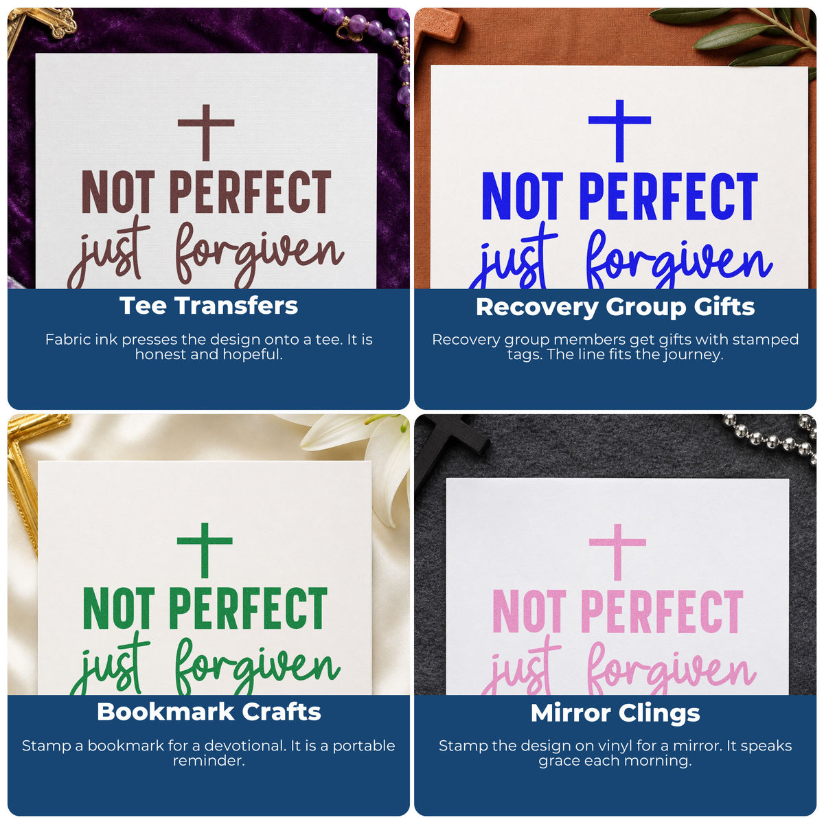 Four ways to use the Not Perfect, Just Forgiven With Cross Wood-Mounted Rubber Stamp: tee transfers, recovery group gifts, bookmark crafts and mirror clings.
