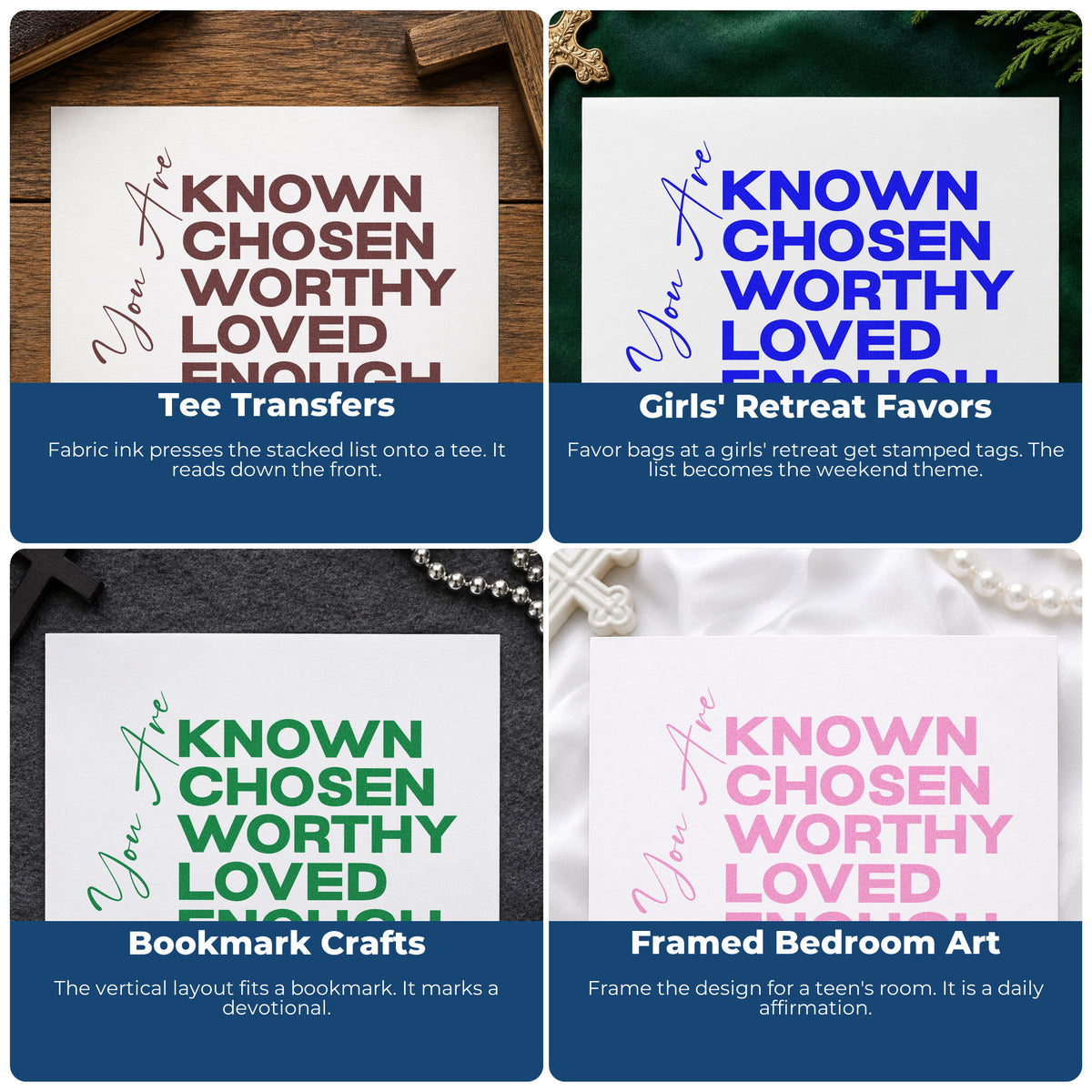 Four ways to use the Known, Chosen, Worthy, Loved, Enough Premium Wooden Stamp - Vintage Pro: tee transfers, girls' retreat favors, bookmark crafts and framed bedroom art.