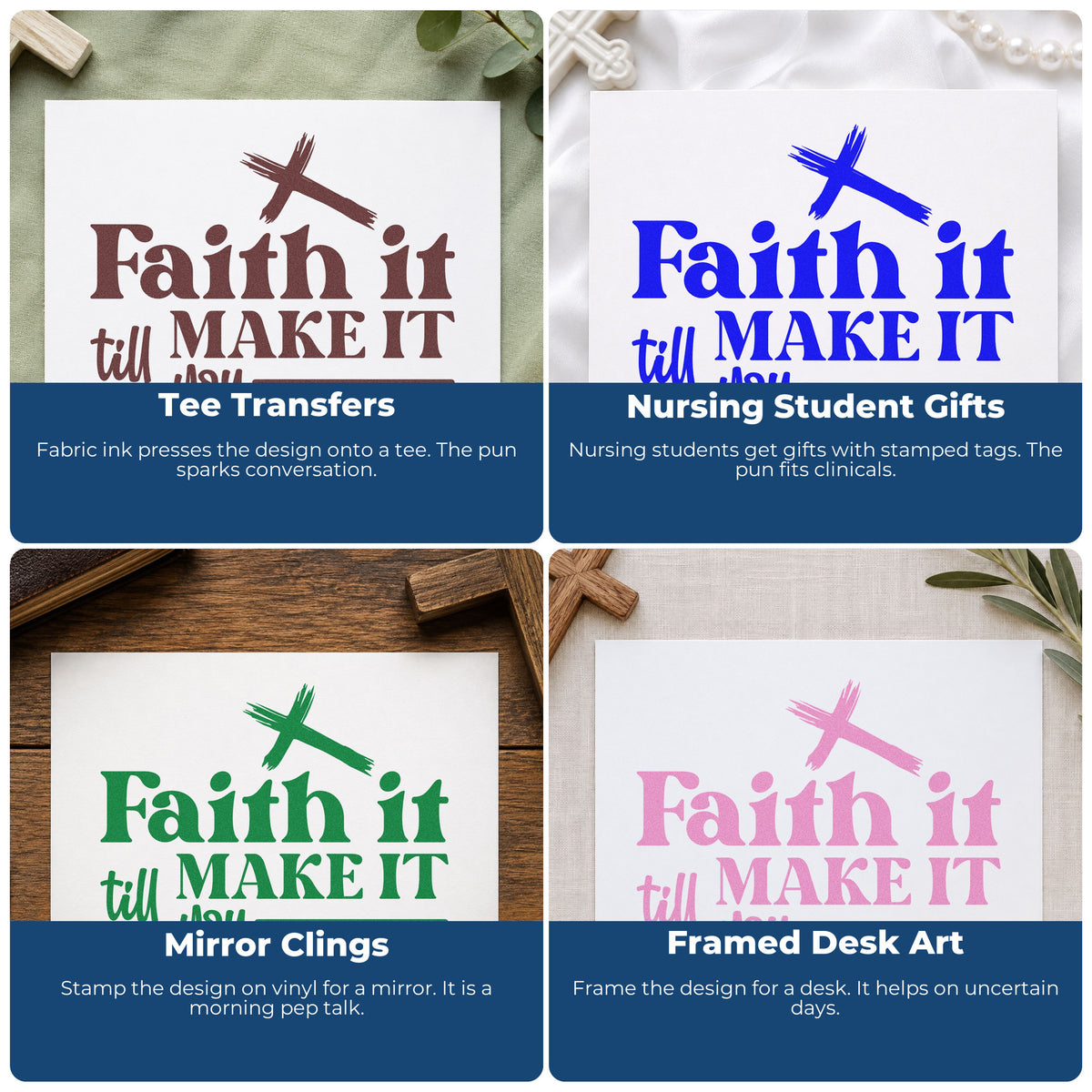 Four ways to use the Faith It Till You Make It Slim Pre-Inked Stamp: tee transfers, nursing student gifts, mirror clings and framed desk art.
