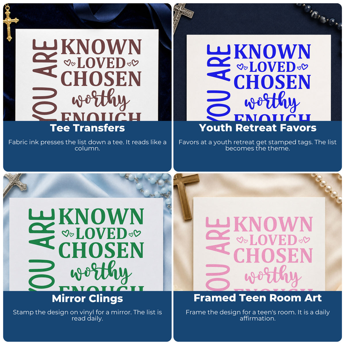 Four ways to use the Known, Loved, Chosen, Worthy, Enough Slim Pre-Inked Stamp: tee transfers, youth retreat favors, mirror clings and framed teen room art.
