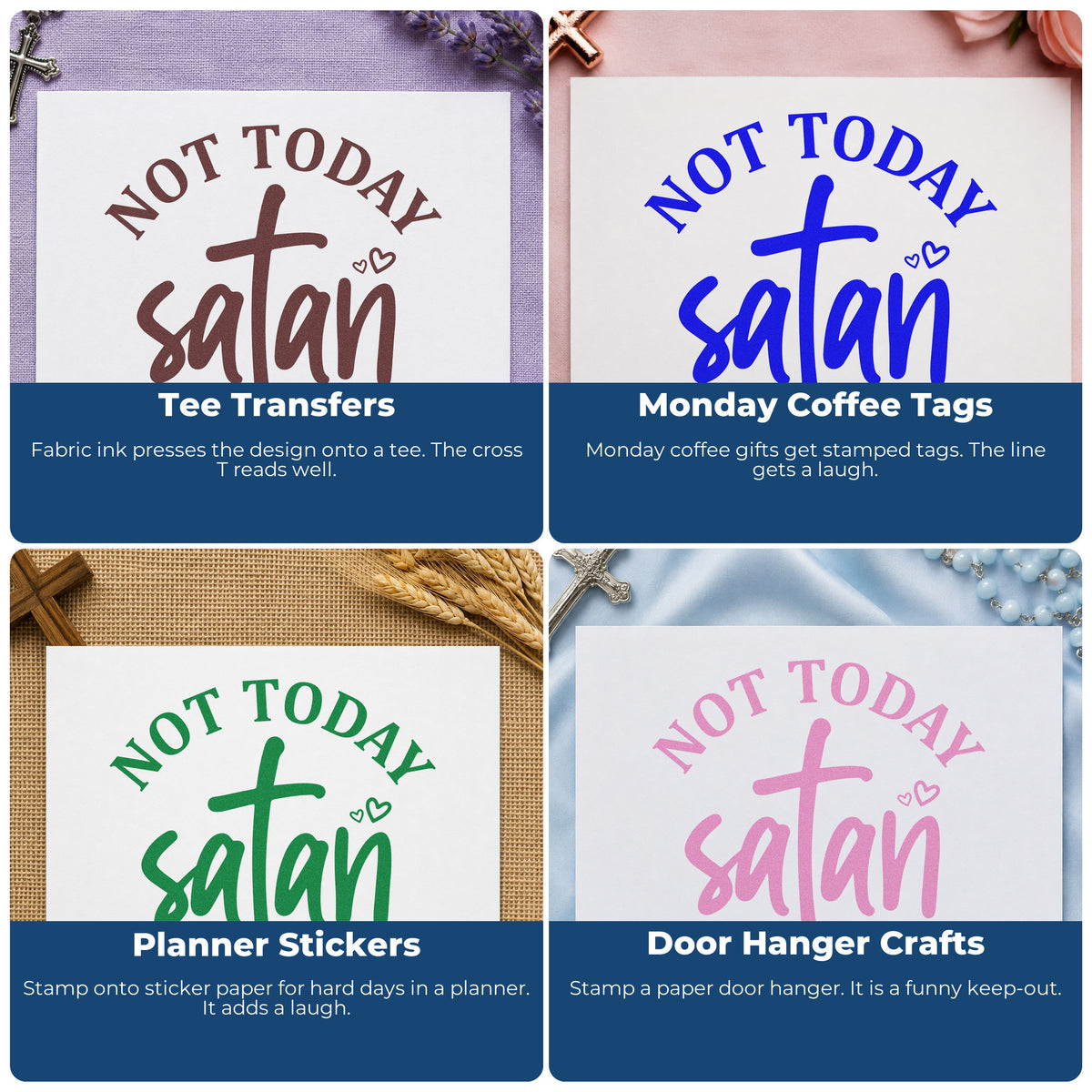 Four ways to use the Vintage Pro Not Today Satan Cross Premium Wooden Stamp: tee transfers, monday coffee tags, planner stickers and door hanger crafts.