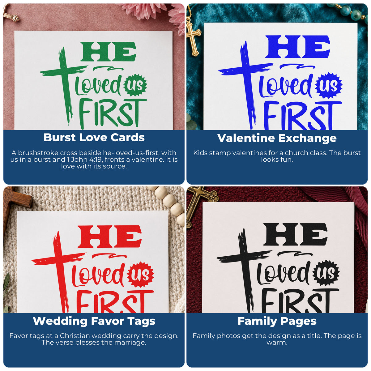 Four ways to use the He Loved Us First Brushstroke Cross Stamp - Premium Vintage Pro Wooden: burst love cards, valentine exchange, wedding favor tags and family pages.