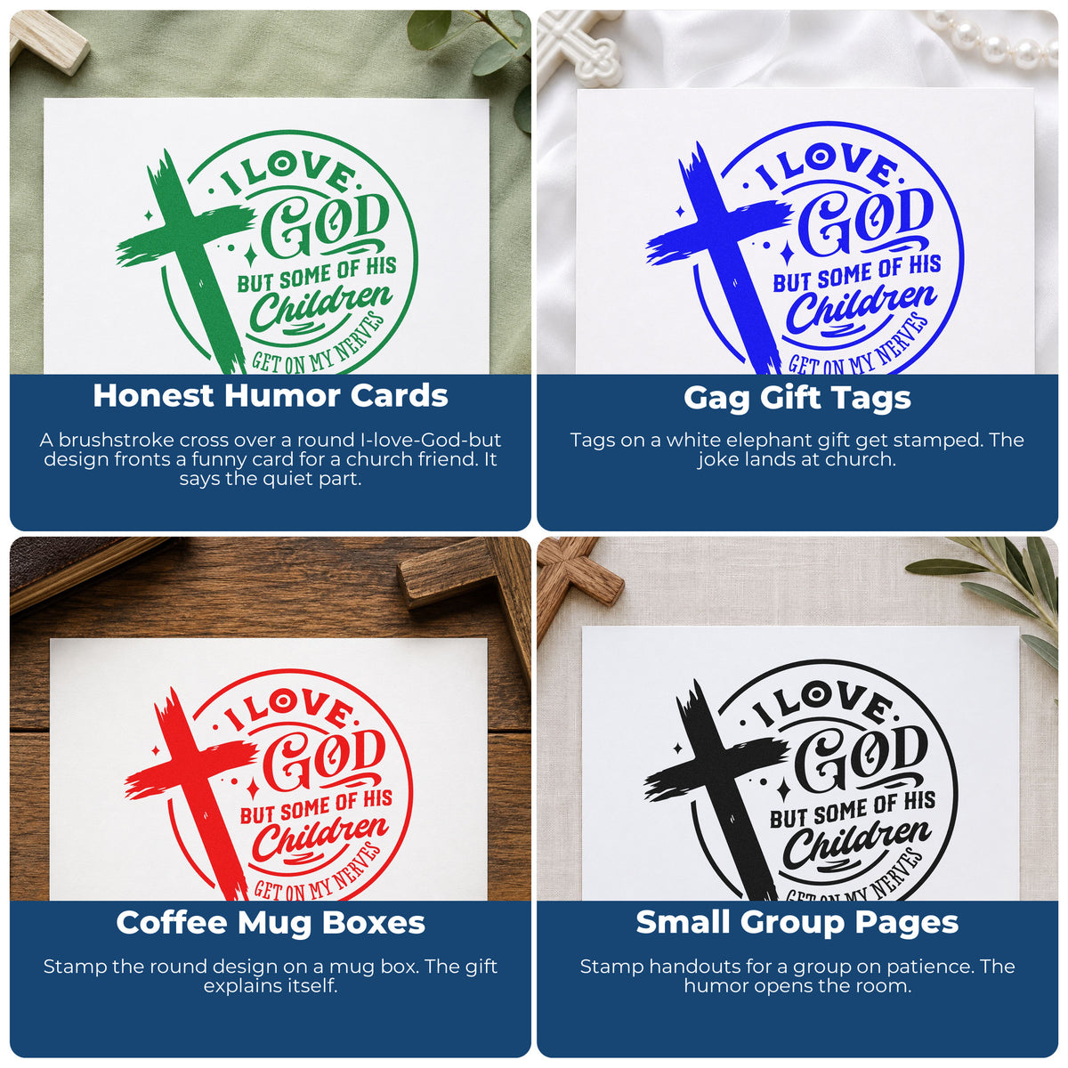 Four ways to use the Wood Handle I Love God But His Children Rubber Stamp: honest humor cards, gag gift tags, coffee mug boxes and small group pages.