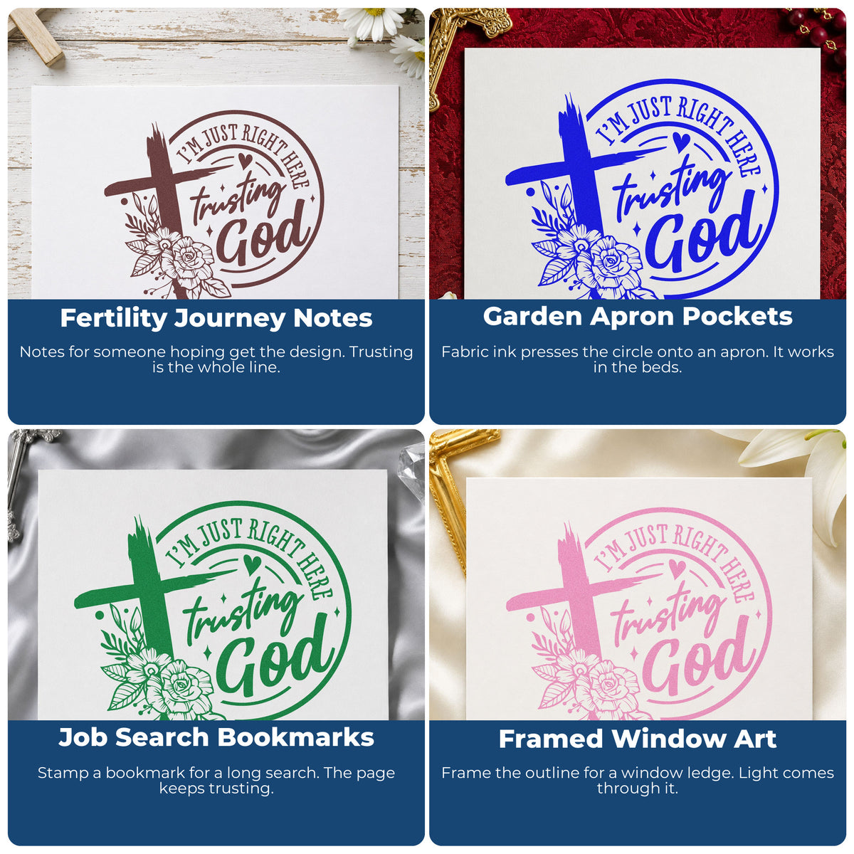 Four ways to use the I'm Just Right Here Trusting God PSI Pre-Inked Stamp: fertility journey notes, garden apron pockets, job search bookmarks and framed window art.