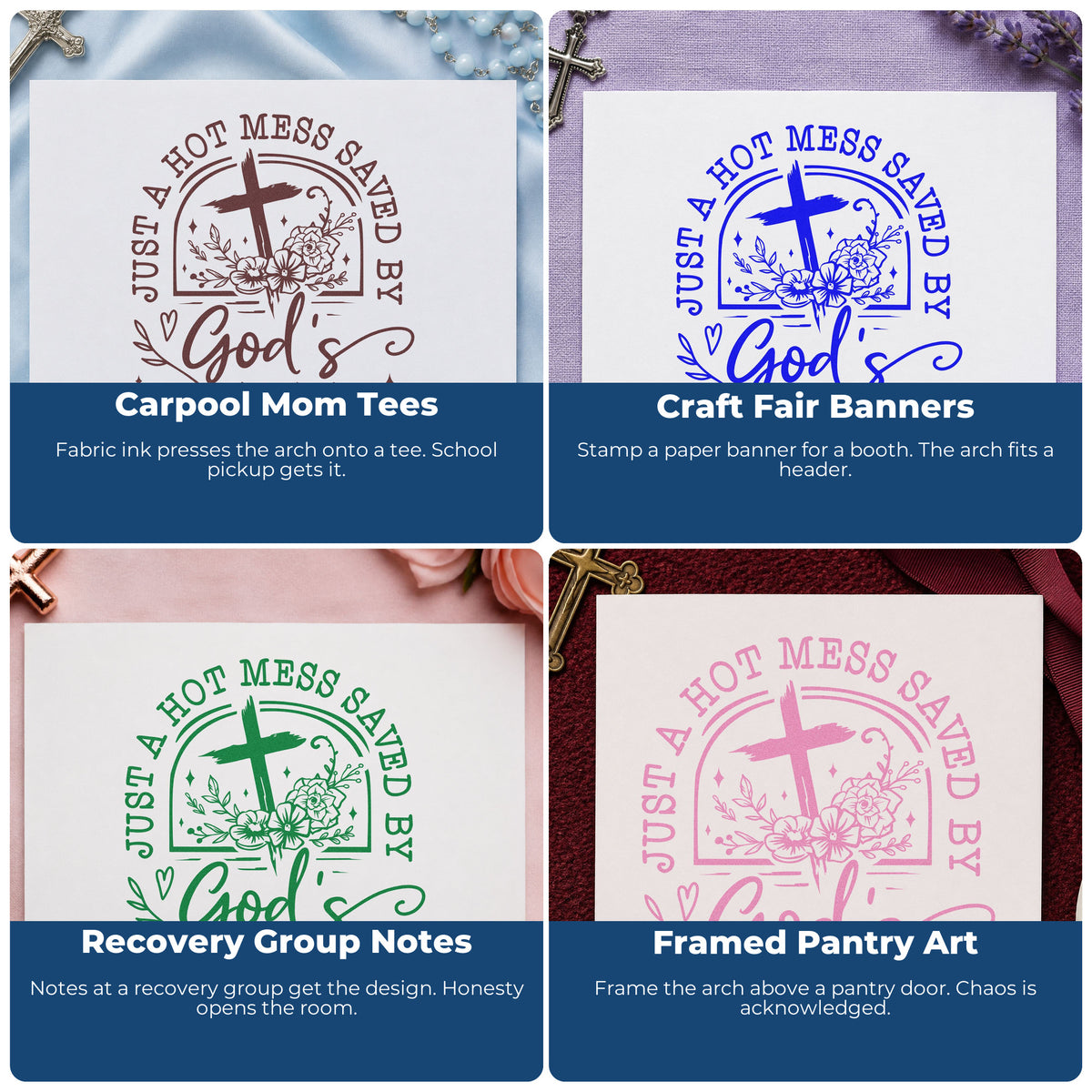 Four ways to use the Just A Hot Mess Saved By God's Grace Slim Pre-Inked Stamp: carpool mom tees, craft fair banners, recovery group notes and framed pantry art.