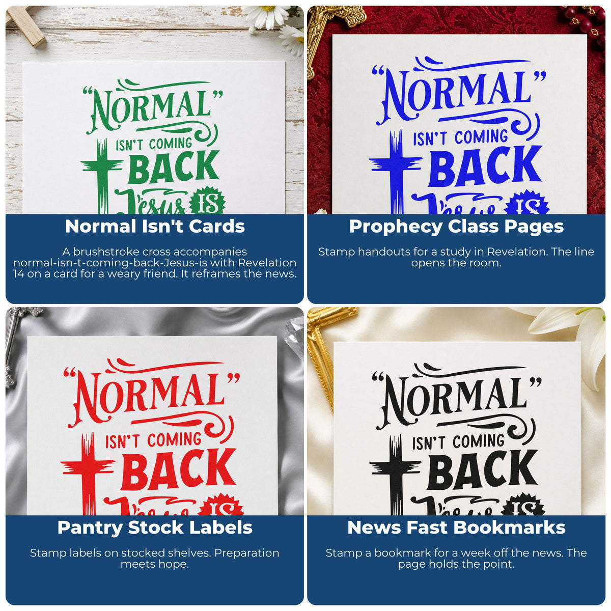 Four ways to use the Normal Isn't Coming Back, Jesus Is Self-Inking Craft Stamp: normal isn't cards, prophecy class pages, pantry stock labels and news fast bookmarks.
