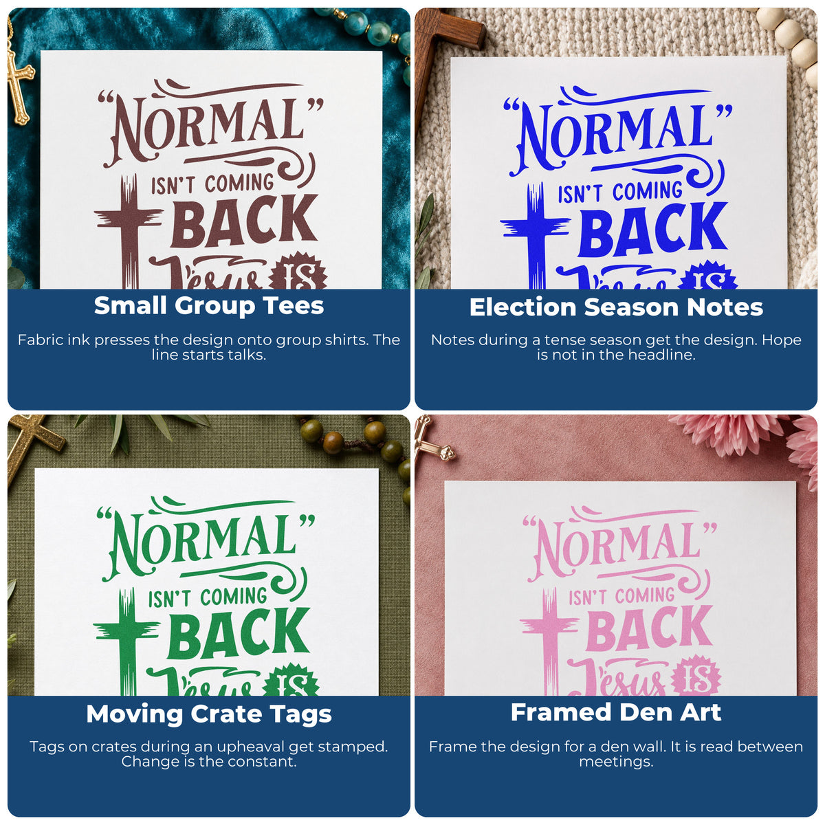 Four ways to use the Vintage Pro Normal Isn't Coming Back, Jesus Is Premium Wooden Stamp: small group tees, election season notes, moving crate tags and framed den art.