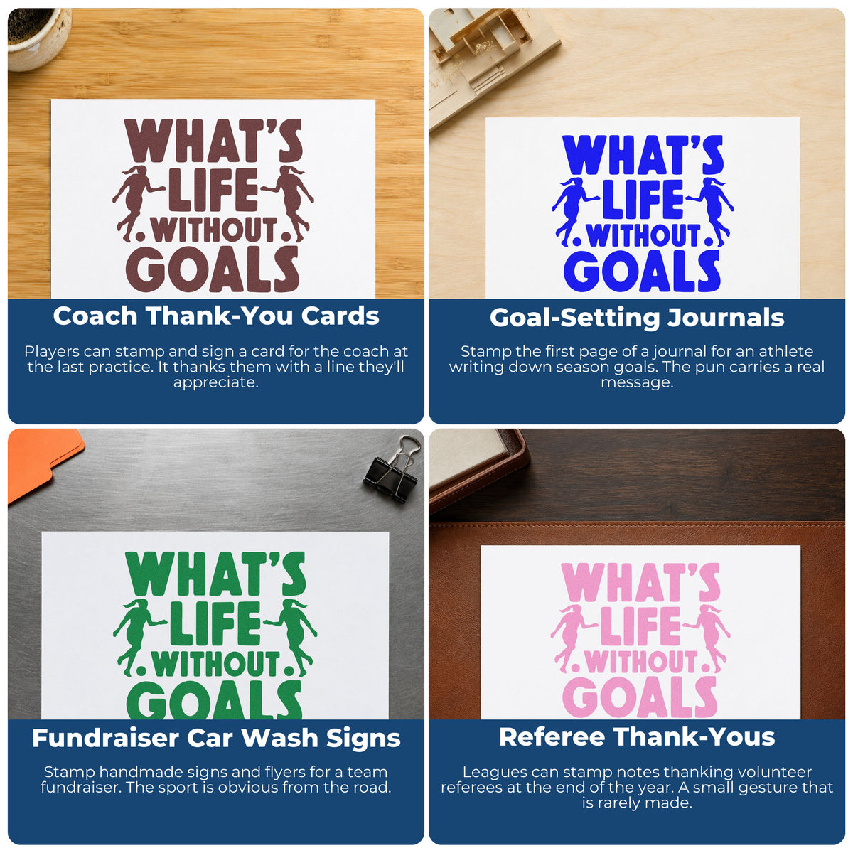 Four ways to use the Life Without Goals Players Lettering Hand Stamp – Duo: coach thank-you cards, goal-setting journals, fundraiser car wash signs and referee thank-yous.