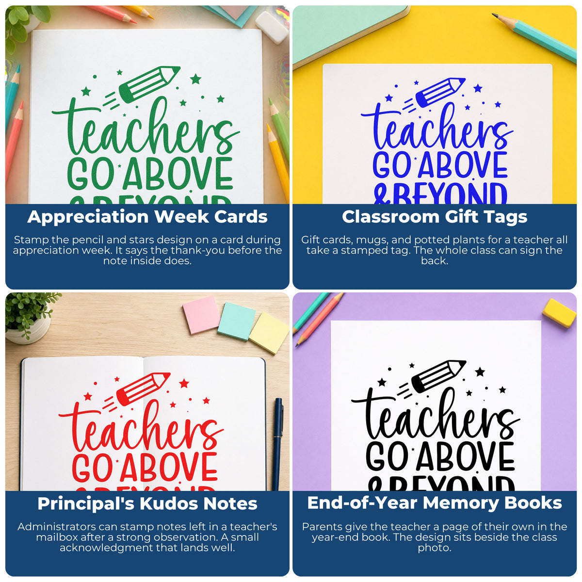 Four ways to use the Teachers Go Above & Beyond Pencil Stamp - Premium Vintage Pro Wooden: appreciation week cards, classroom gift tags, principal's kudos notes and end-of-year memory books.