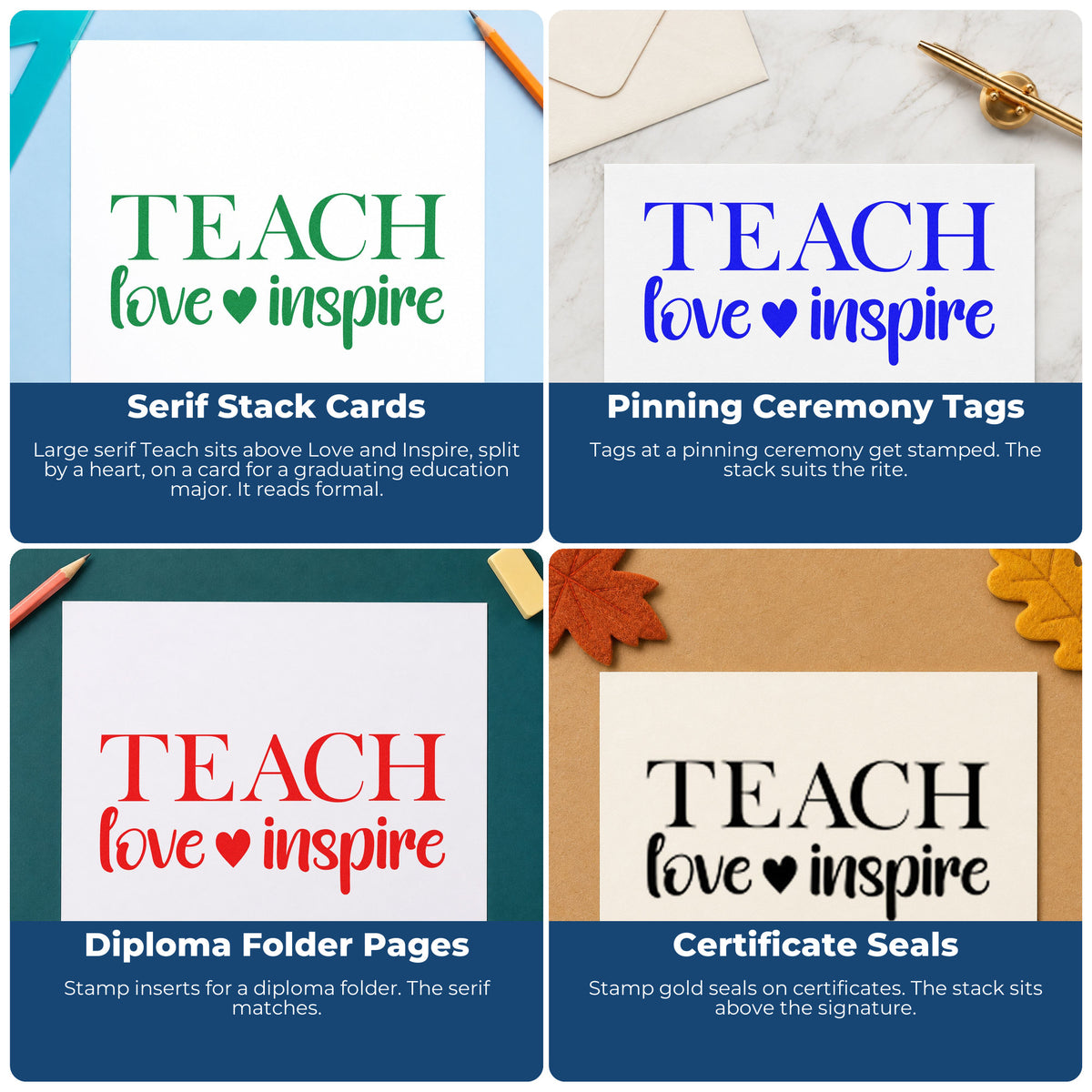 Four ways to use the Teach Love Inspire Serif Rubber Stamp – Duo Hand: serif stack cards, pinning ceremony tags, diploma folder pages and certificate seals.