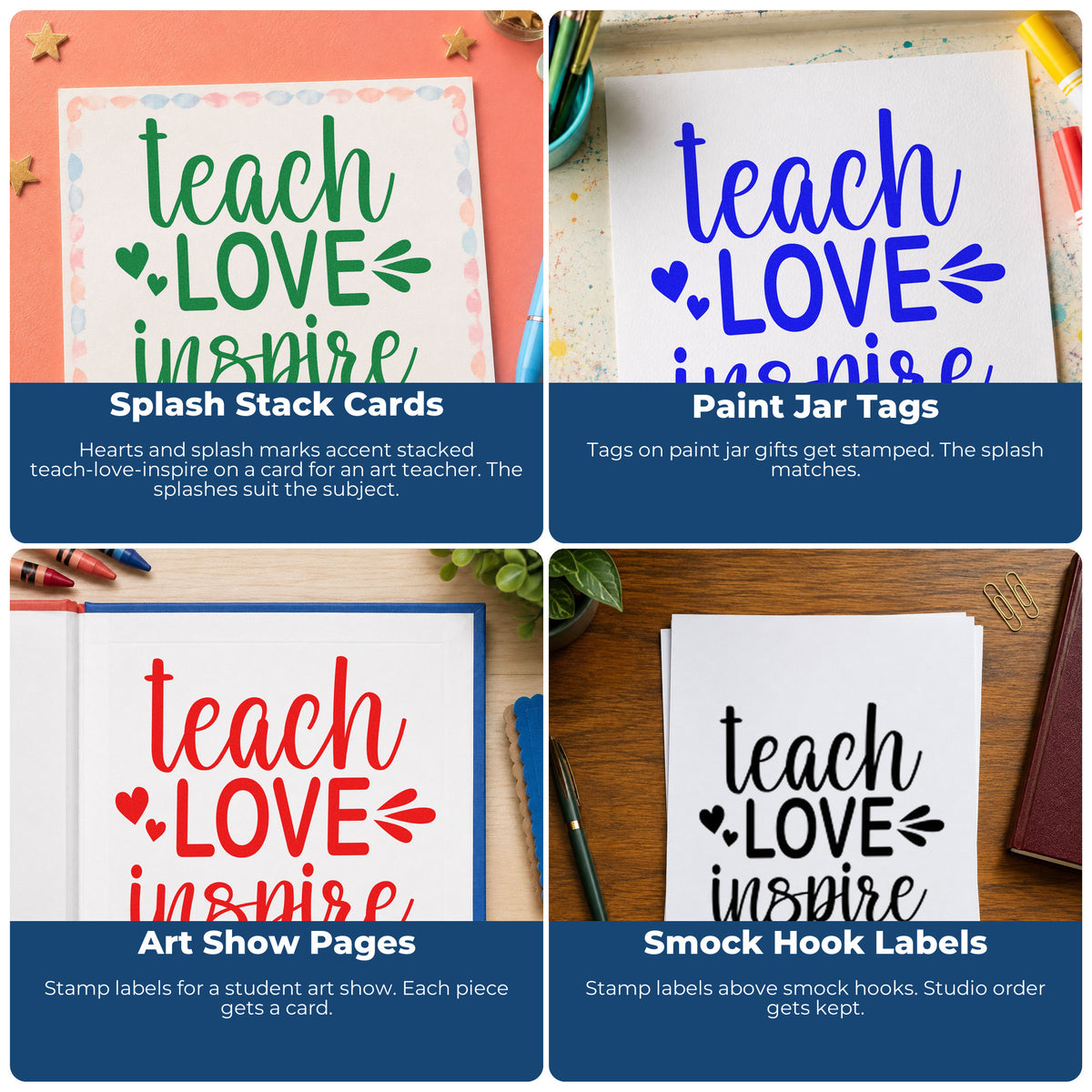 Four ways to use the Pre-Inked Teach Love Inspire Stamp – PSI: splash stack cards, paint jar tags, art show pages and smock hook labels.