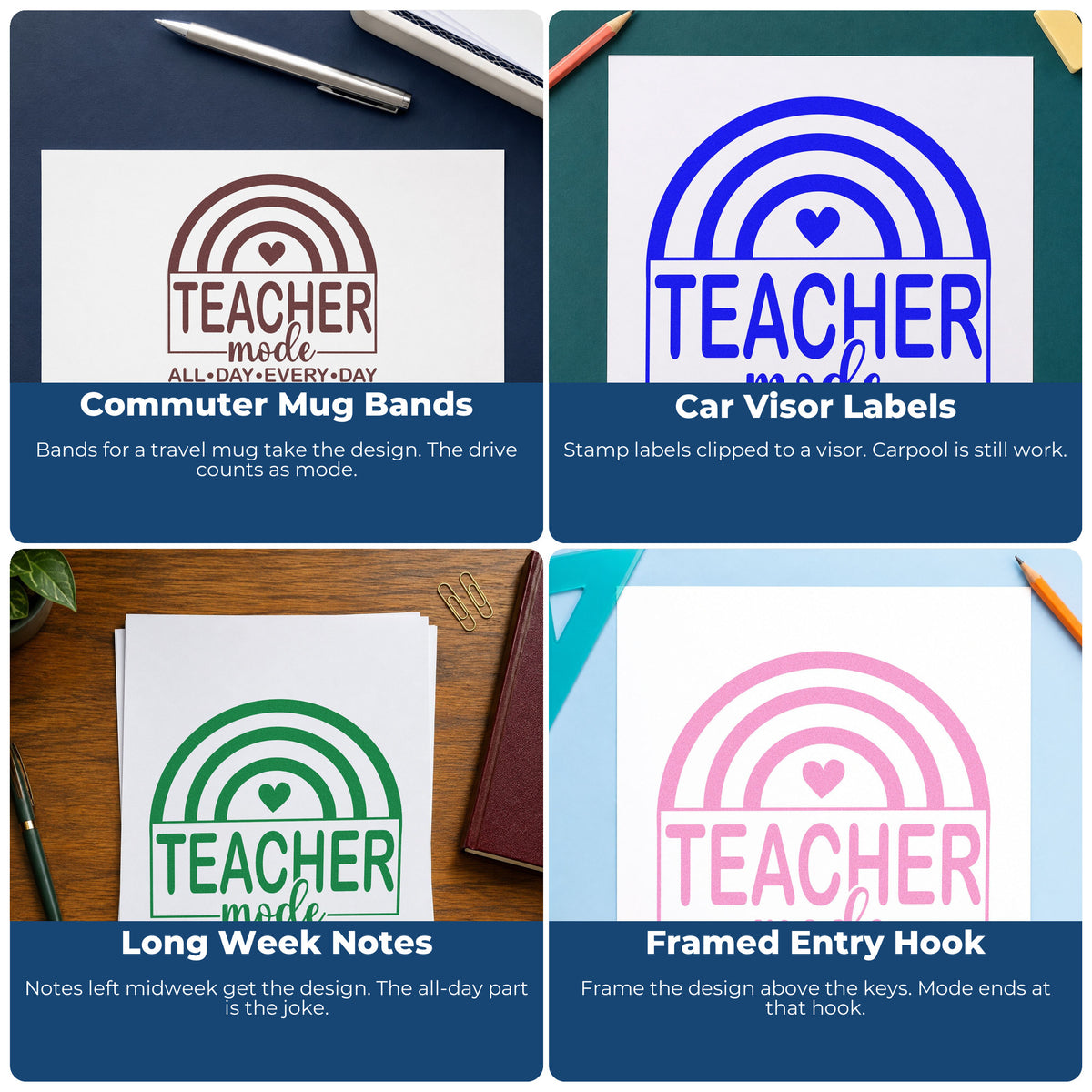 Four ways to use the Teacher Mode Rainbow Wood Handle Stamp: commuter mug bands, car visor labels, long week notes and framed entry hook.