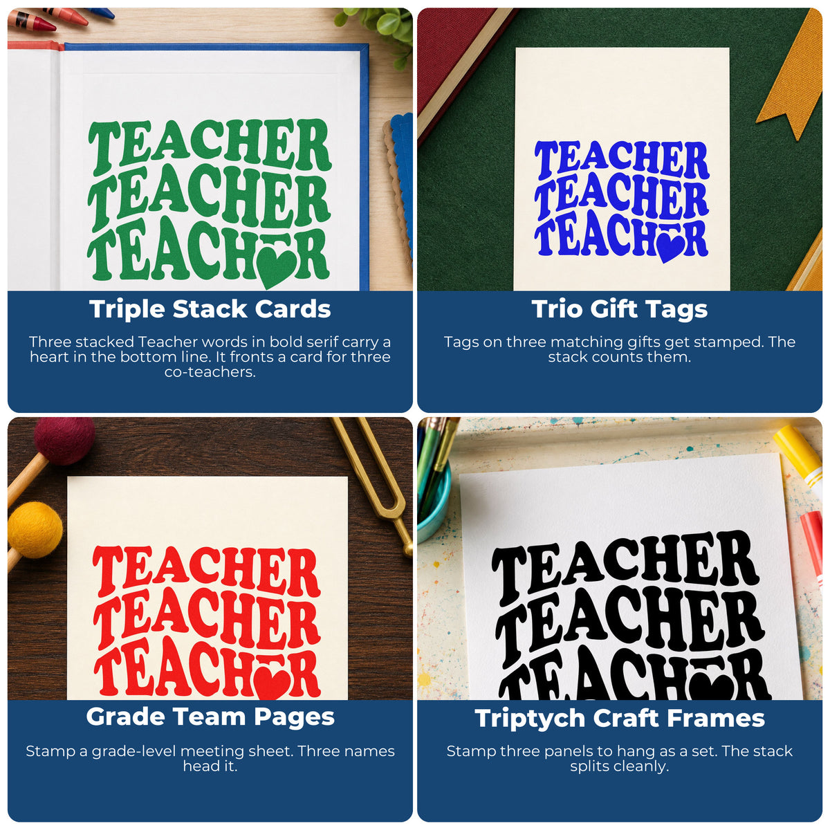 Four ways to use the Teacher Triple Heart Stack Self-Inking Craft Stamp: triple stack cards, trio gift tags, grade team pages and triptych craft frames.