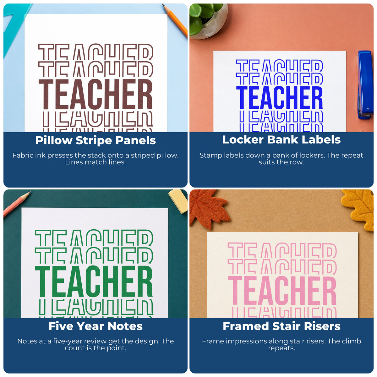Four ways to use the Teacher Outline Stack Hand Stamp – Duo: pillow stripe panels, locker bank labels, five year notes and framed stair risers.