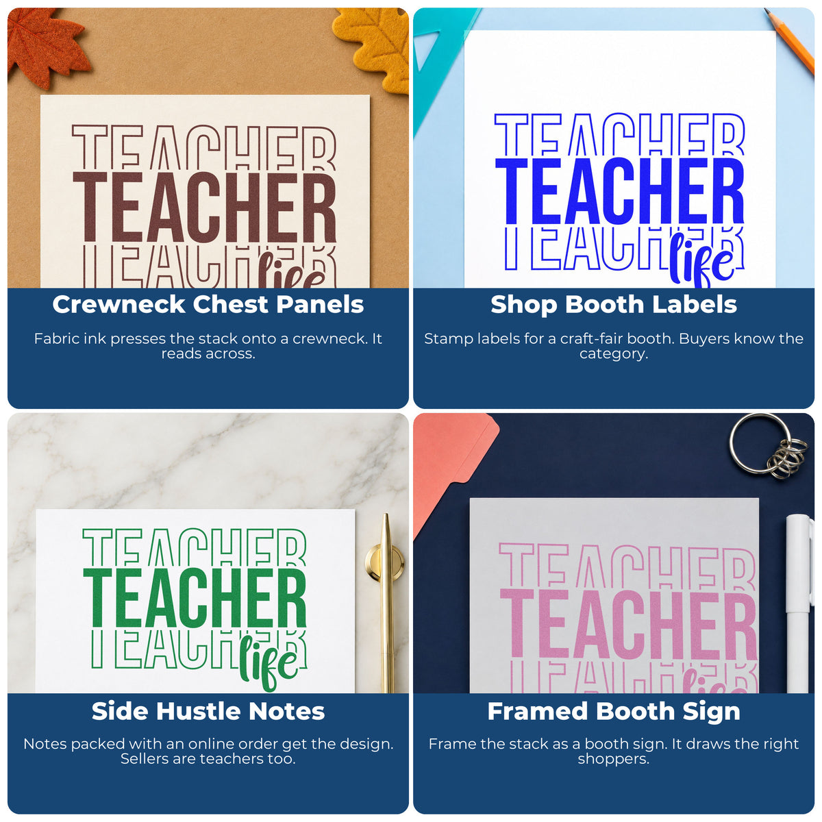 Four ways to use the Teacher Life Outline Stack Rubber Stamp – Duo Hand: crewneck chest panels, shop booth labels, side hustle notes and framed booth sign.