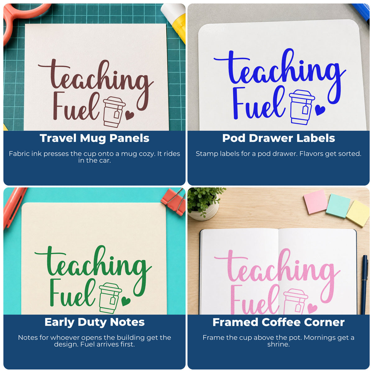 Four ways to use the Teaching Fuel With Hearts Stamp – Self-Inking: travel mug panels, pod drawer labels, early duty notes and framed coffee corner.
