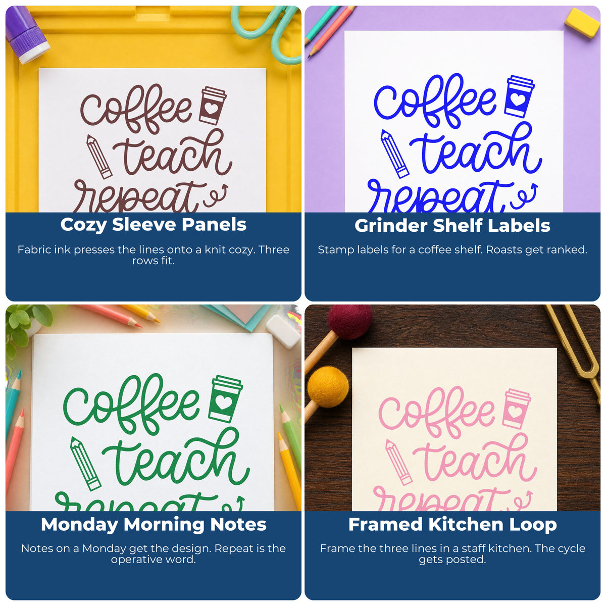 Four ways to use the Coffee Teach Repeat Pencil Duo Hand Stamp: cozy sleeve panels, grinder shelf labels, monday morning notes and framed kitchen loop.