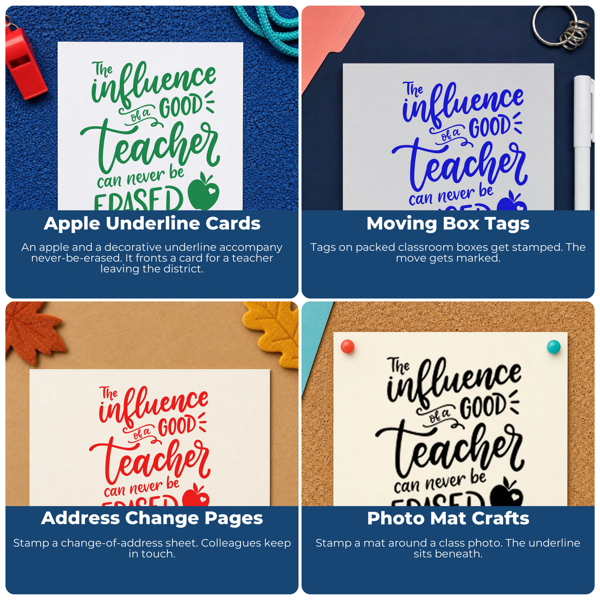Four ways to use the The Influence Of A Good Teacher Can Never Be Erased Stamp – Self-Inking: apple underline cards, moving box tags, address change pages and photo mat crafts.
