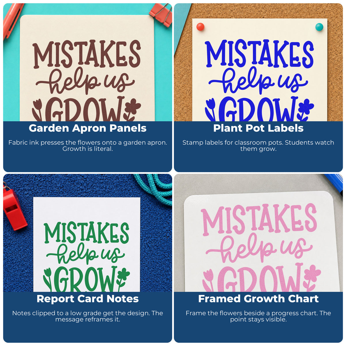 Four ways to use the Mistakes Help Us Grow Pre-Inked Stamp – PSI: garden apron panels, plant pot labels, report card notes and framed growth chart.