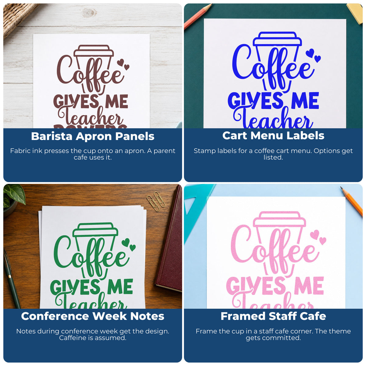 Four ways to use the Coffee Gives Teacher Powers Cup Rubber Stamp – Duo Hand: barista apron panels, cart menu labels, conference week notes and framed staff cafe.