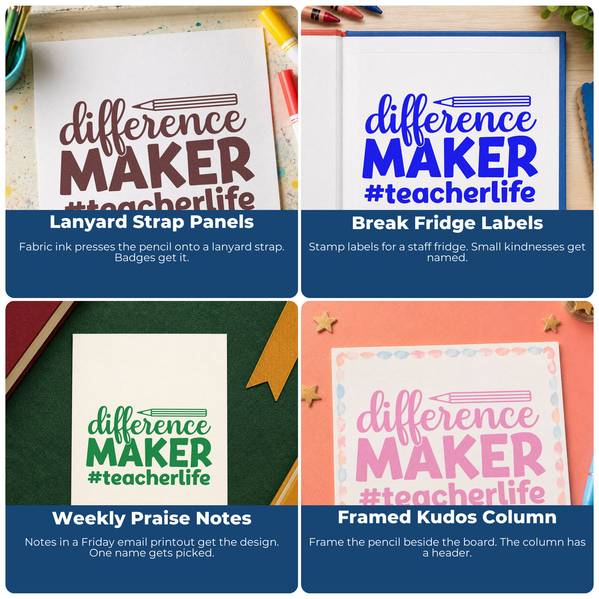 Four ways to use the Difference Maker Teacher Life Pencil Slim Pre-Inked Stamp: lanyard strap panels, break fridge labels, weekly praise notes and framed kudos column.