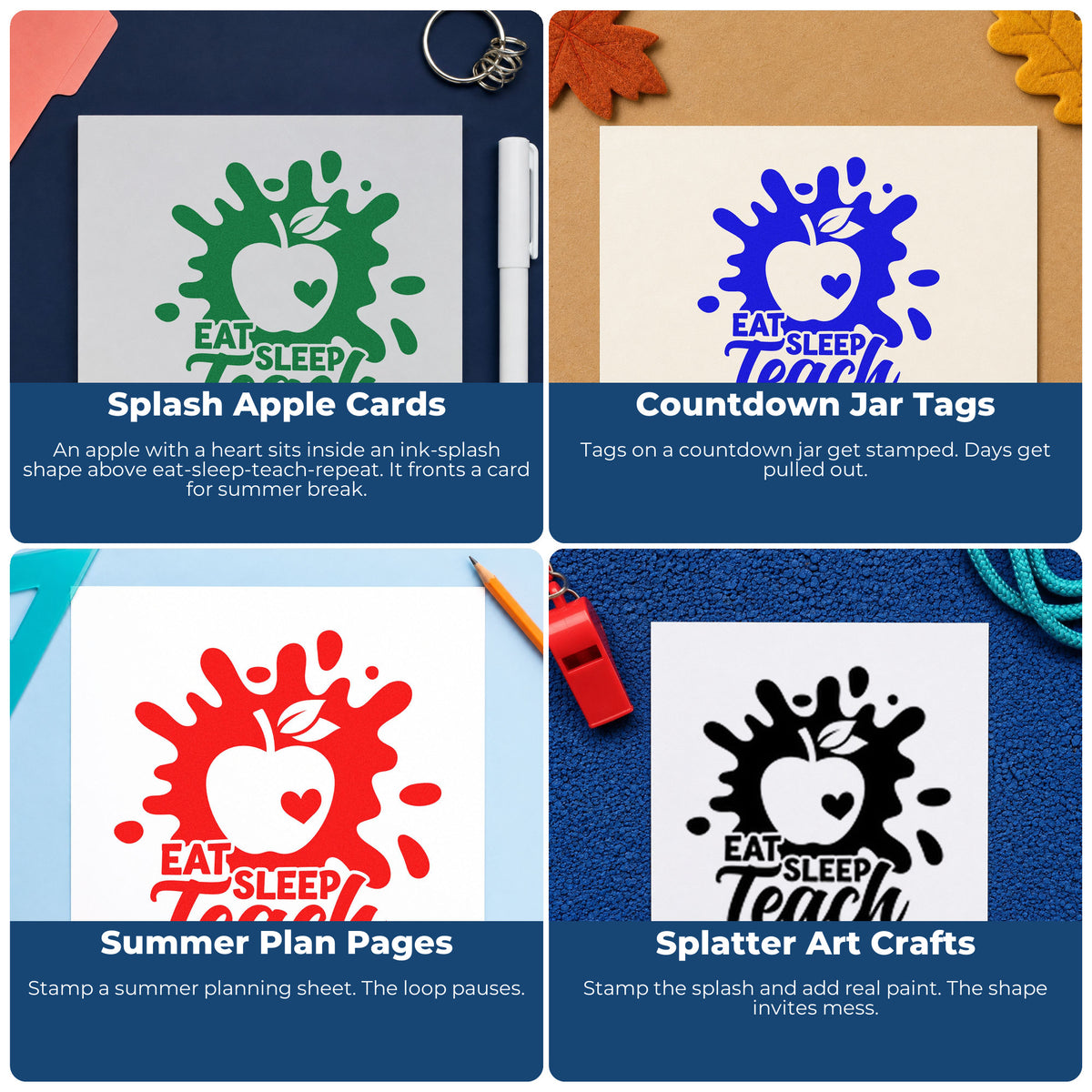 Four ways to use the Slim Pre-Inked Eat Sleep Teach Repeat Splash Stamp: splash apple cards, countdown jar tags, summer plan pages and splatter art crafts.