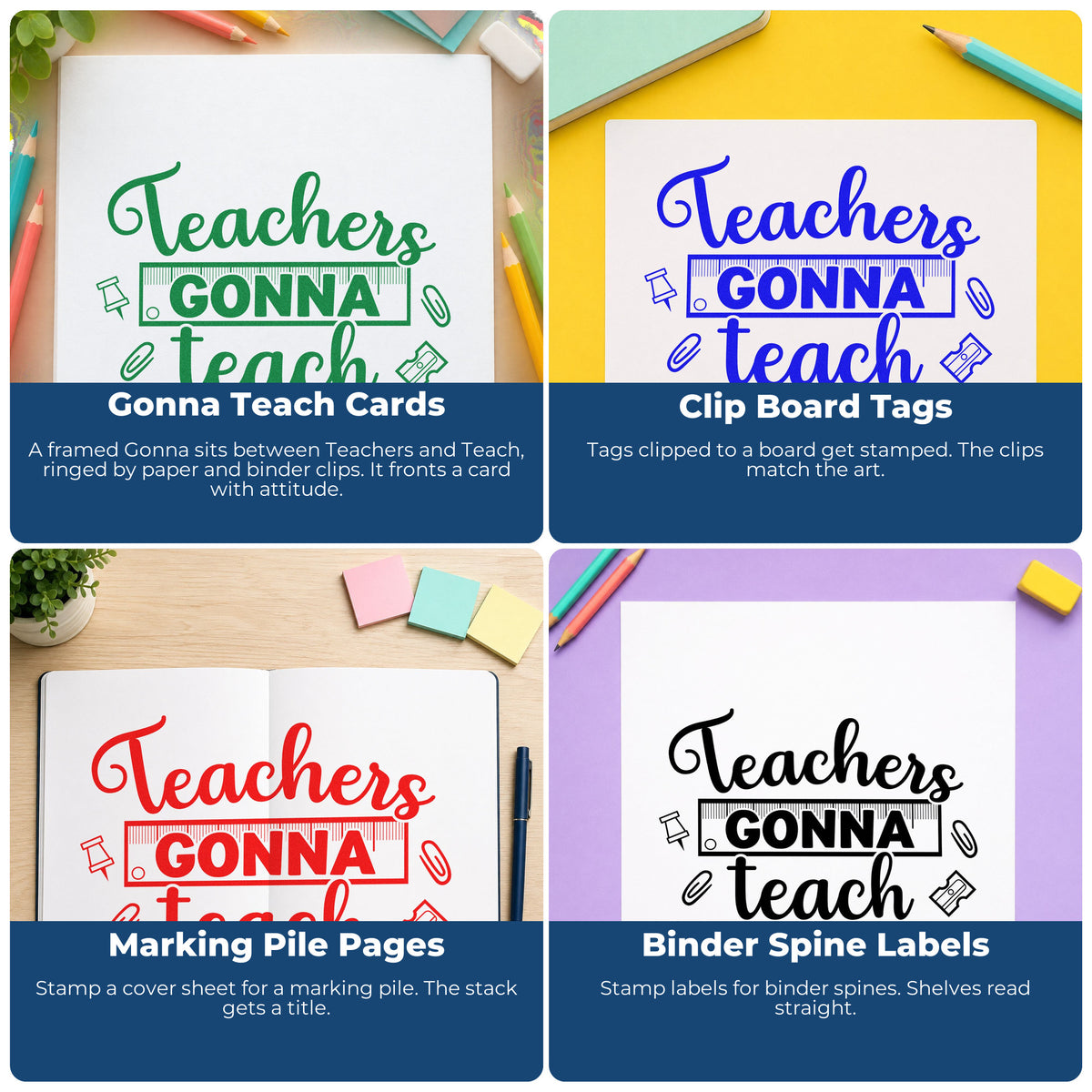 Four ways to use the Teachers Gonna Teach Frame Accent Rubber Stamp – Wood Handle: gonna teach cards, clip board tags, marking pile pages and binder spine labels.