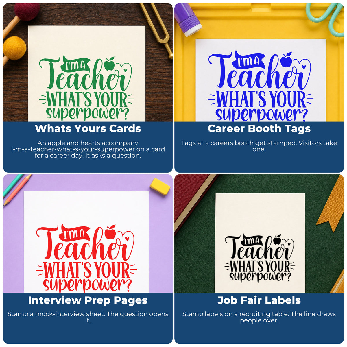Four ways to use the I'm A Teacher, What's Your Superpower? Self-Inking Stamp: whats yours cards, career booth tags, interview prep pages and job fair labels.