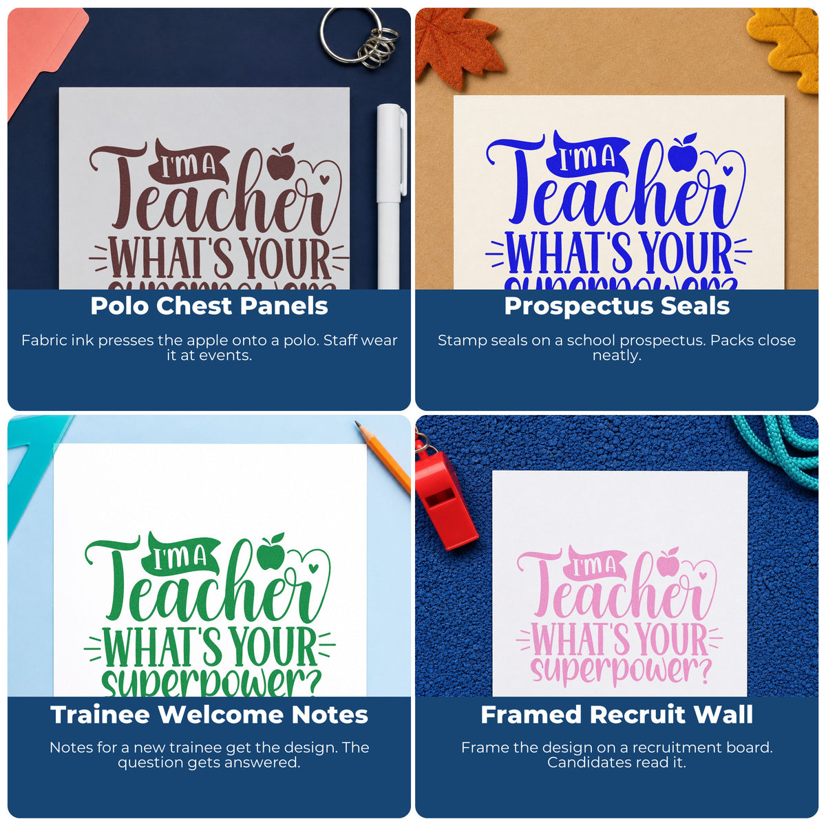 Four ways to use the I'm A Teacher, What's Your Superpower? Slim Pre-Inked Stamp: polo chest panels, prospectus seals, trainee welcome notes and framed recruit wall.