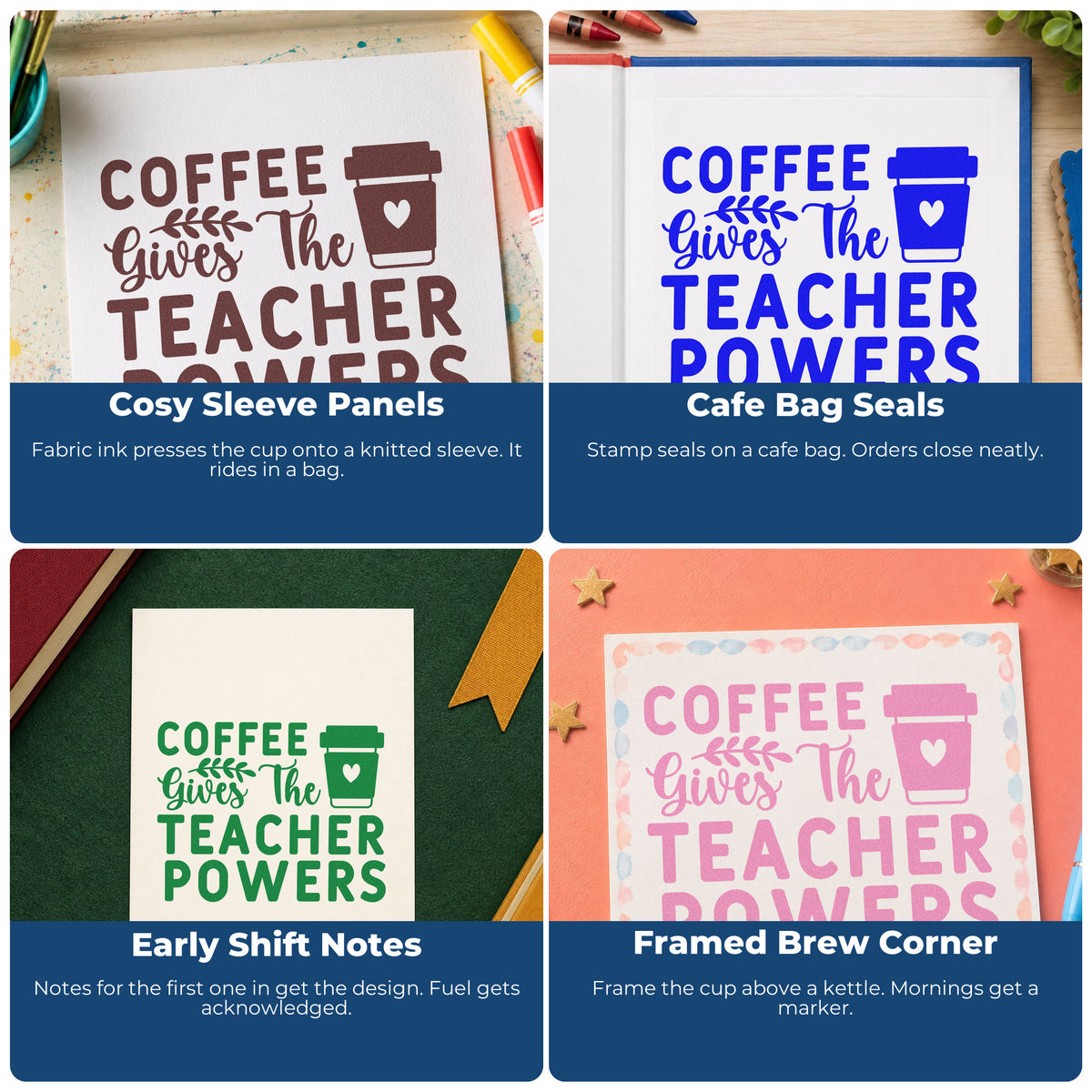 Four ways to use the Coffee Gives Teacher Powers Block Wood-Mounted Rubber Stamp: cozy sleeve panels, cafe bag seals, early shift notes and framed brew corner.