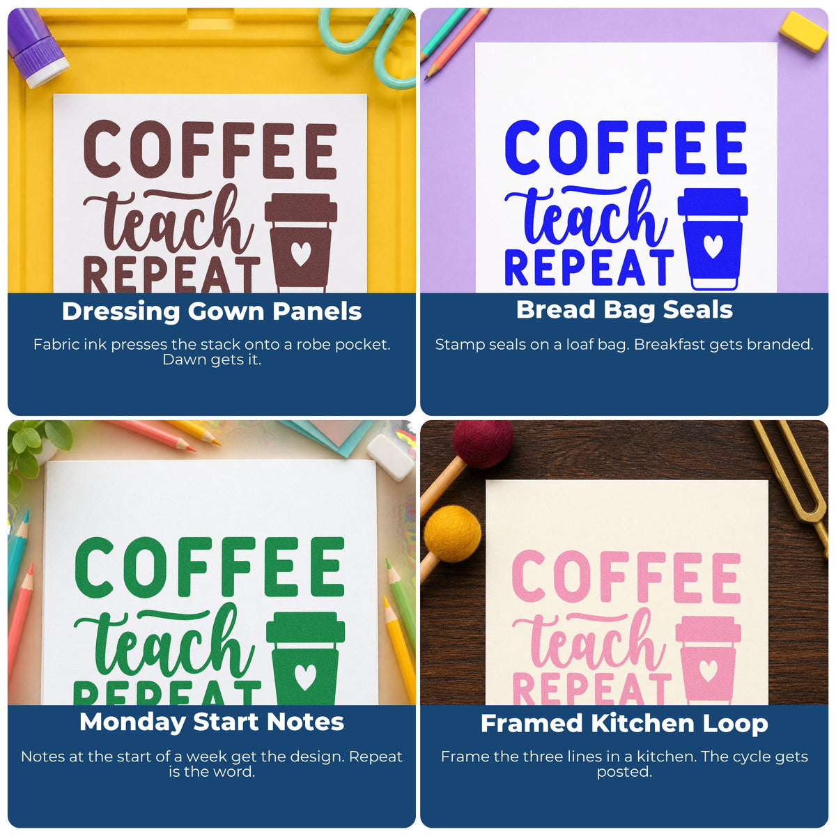 Four ways to use the Coffee Teach Repeat Cup Slim Pre-Inked Stamp: dressing gown panels, bread bag seals, monday start notes and framed kitchen loop.