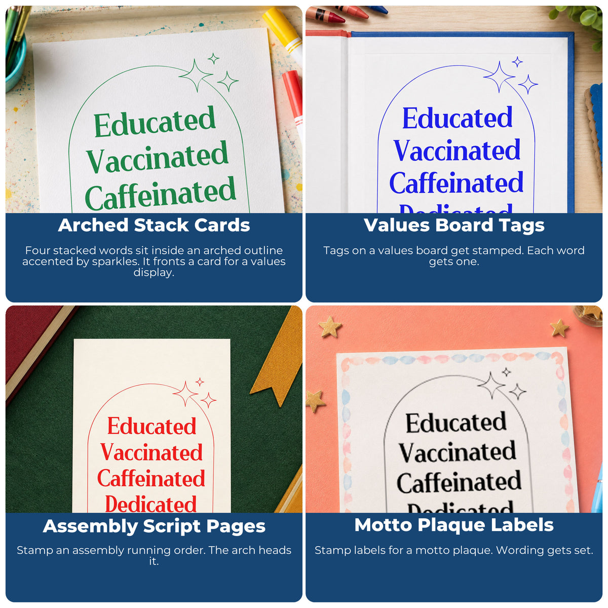 Four ways to use the PSI Pre-Inked Educated Vaccinated Caffeinated Dedicated With Sparkles Stamp: arched stack cards, values board tags, assembly script pages and motto plaque labels.