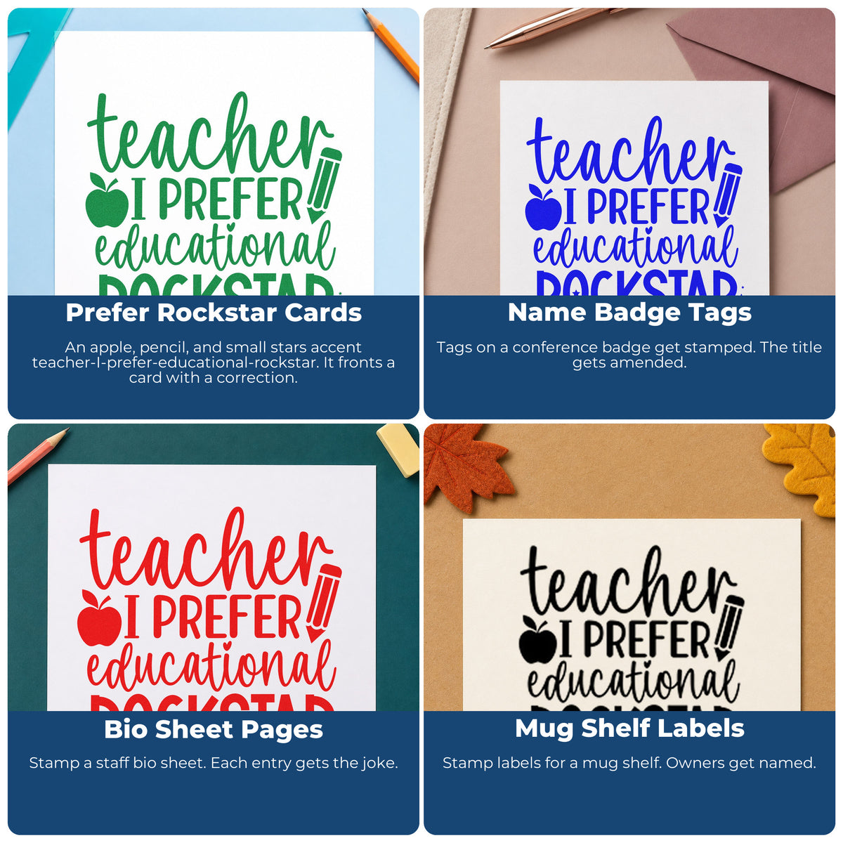 Four ways to use the Teacher Educational Rockstar Quote PSI Pre-Inked Stamp: prefer rockstar cards, name badge tags, bio sheet pages and mug shelf labels.
