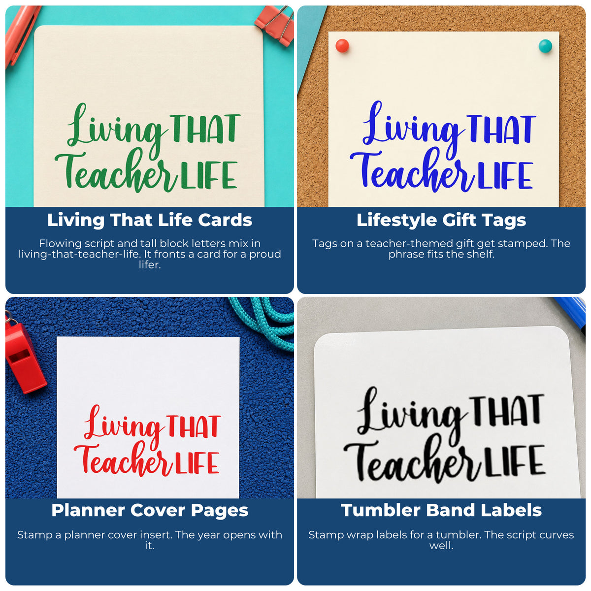 Four ways to use the Living That Teacher Life Script Lettering Pre-Inked Stamp – Slim: living that life cards, lifestyle gift tags, planner cover pages and tumbler band labels.